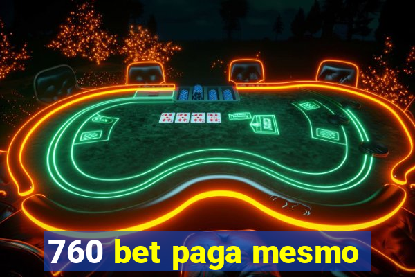 760 bet paga mesmo